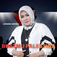 Lusiana Safara - Buatmu Palestina