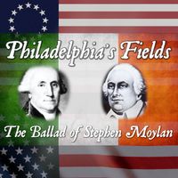 John McDermott - Philadelphia's Fields (The Ballad of Stephen Moylan)