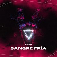 GRIXEN - SANGRE FRÍA (Explicit)