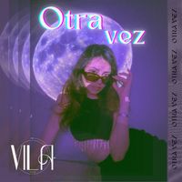 Vila - Otra Vez