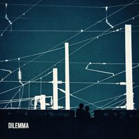 DILEMMA - Monotonia