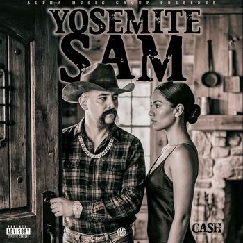 Cash - Yosemite Sam (Explicit)