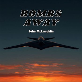 John McLaughlin - Bombs Away