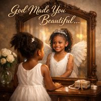 His Name's Sake - God Made You Beautiful