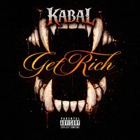 Kabal - Get Rich (Explicit)