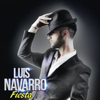 Luis Navarro - Fiesta