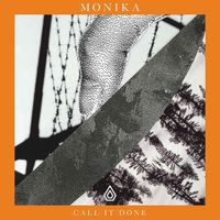 Monika - Call It Done