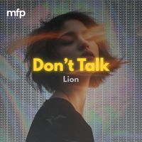 Lion - Don't Talk