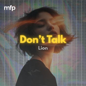 Lion - Don't Talk