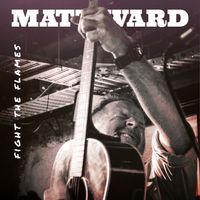 Matt Ward - Fight The Flames (Live)