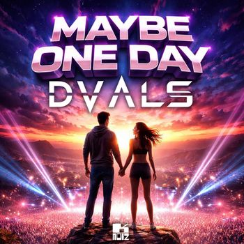 DVALS - Maybe One Day