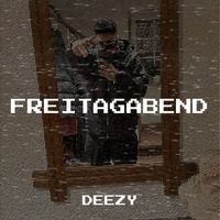 Deezy - Freitagabend