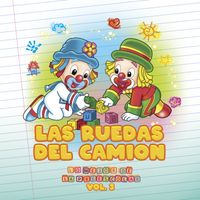 Patati Patatá Español - Las Ruedas Del Camion
