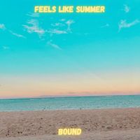 Bound - Feels Like Summer
