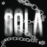 Nejo - Sola (Explicit)