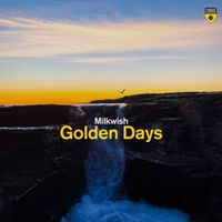 Milkwish - Golden Days