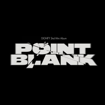 DIGNITY - POINT BLANK