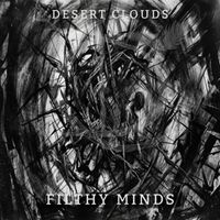 Desert Clouds - Filthy Minds