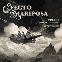 Efecto Mariposa - 219.000 Horas de Vuelo (25 Aniversario)