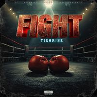 Tishaine - Fight (Explicit)