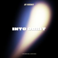 Jay Hardway - Into Orbit