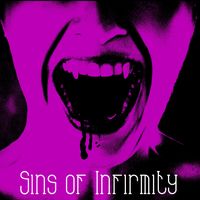 Sins of Infirmity - S/T (Explicit)