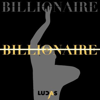 LUCAS - BILLIONAIRE