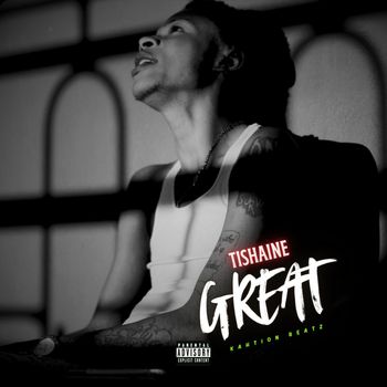 Tishaine - Great