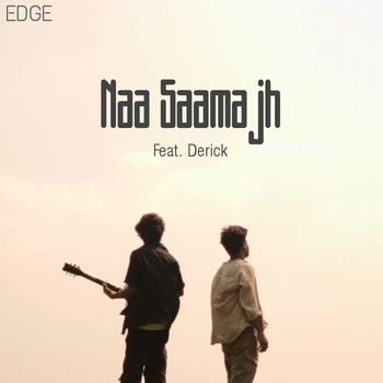 EDGE - Naa Saamajh