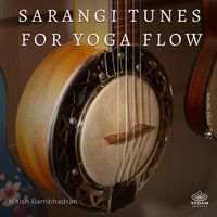 Nitish Rambhadran, Vedam - Sarangi Tunes for Yoga Flow