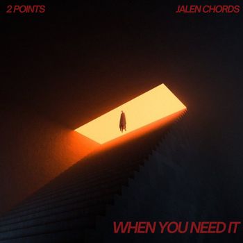 2 Points - When You Need It (Explicit)
