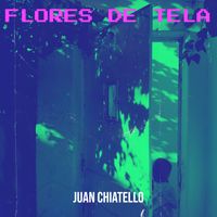 Juan Chiatello - Flores De Tela