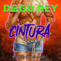 Diego Rey - Cintura (Explicit)