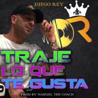Diego Rey - Traje Lo Que Te Gusta