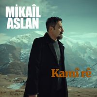 Mikail Aslan - Kamî Rê