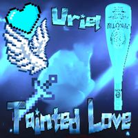 Uriel - Tainted Love