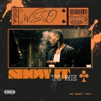 Weso - Show It to Me (Explicit)