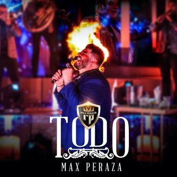 Max Peraza - Todo