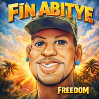 Freedom - Fin Abitye