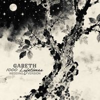 Gareth - 1,000 Lifetimes (Wedding Version)