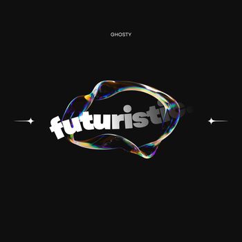 GHOSTY - FUTURISTIC