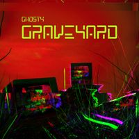 GHOSTY - GRAVEYARD