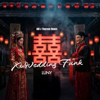 Luny - Xi Wedding (AM x Thereon Remix)
