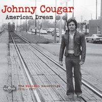 John Mellencamp - American Dream: The Mainman Recordings 1976-1977
