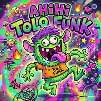 Luny - AHiHi ToLo Funk