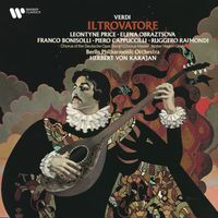 Leontyne Price, Franco Bonisolli, Piero Cappuccilli, Elena Obraztsova, Ruggero Raimondi, Berliner Philharmoniker, Herbert von Karajan - Verdi: Il trovatore