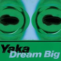 Yaka - Dream Big