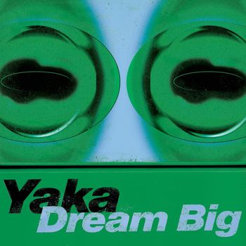 Yaka - Dream Big