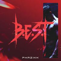 PHAZIKK - BEST