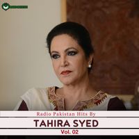 Tahira Syed - Radio Pakistan Hits By Tahira Syed, Vol. 02